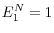  E^N_1=1