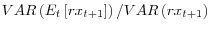 VAR\left( E_{t}\left[ rx_{t+1}\right] \right) /VAR\left( rx_{t+1}\right) 