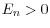 \overleftrightarrow{E}_{n}>0