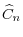  \widehat{C}_{n}