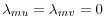  \lambda_{mu}=\lambda _{mv}=0