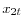  x_{2t}