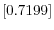  \left[ 0.7199\right] 