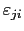  % \varepsilon _{ji}