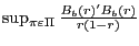\sup _{\pi \varepsilon \Pi } \frac{B_b (r)'B_b (r)}{r(1-r)}