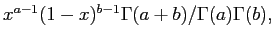  x^{a-1}(1-x)^{b-1}\Gamma(a+b)/\Gamma(a)\Gamma(b),