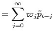 LaTex Encoded Math: \displaystyle =\sum_{j=0}^{\infty}\varpi_{j}\tilde{p}_{{t-j}% }