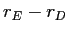  r_{E}-r_{D}