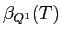 LaTex Encoded Math: \displaystyle \beta_{Q^{1}}(T)