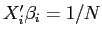  X_{i}'\beta_{i} = 1/N