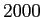  2000