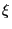 \xi 