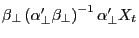 \beta _\bot \left( {{\alpha }'_\bot \beta _\bot } \right)^{-1}{\alpha }'_\bot X_t 