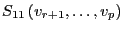 S_{11} \left( {v_{r+1} ,\ldots ,v_p } \right)