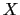 X