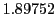  1.89752