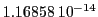  1.16858\,{10}^{-14}