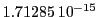  1.71285\,{10}^{-15}