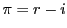 \pi=r-i