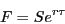\begin{displaymath} F=Se^{r\tau } \end{displaymath}