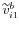  \widetilde{v}_{i1}^{b}