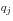 q_j 