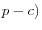 p-c)