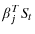  \beta_{j}^{T}S_{t}