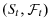  \left( S_{t},% \mathcal{F}% _{t}\right) 