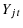  Y_{jt}