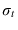  \sigma_{t}