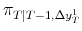  \pi_{T\vert T-1,\Delta y_{T}^{1}}