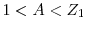  1 < A < Z_1