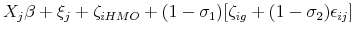 \displaystyle X_j \beta + \xi_j + \zeta_{iHMO} + (1 - \sigma_1)[\zeta_{ig} + (1 - \sigma_2) \epsilon_{ij}]