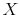  {{X}}