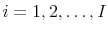  {{i=1, 2, \ldots, I}}