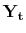  {{\mathbf{Y_{t}}}}