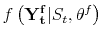  {{f\left(\mathbf{Y_t^f} \vert S_t, \theta^f \right)}}