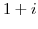  1+i