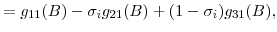 \displaystyle =g_{11}(B)-\sigma_{i}g_{21}(B)+(1-\sigma_{i})g_{31}% (B),