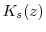  K_{s}(z)