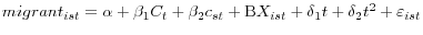 migrant_{{ist} }=\alpha +\beta _{1 }C_{t }+\beta _{2 }c_{{st} }+{\rm B}X_{{ist} }+\delta _{1 }t+\delta _{2 }t^{2}+\varepsilon _{{ist} }