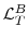  \mathcal{L}_{T}^{B}