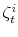  \zeta_{t}^{i}