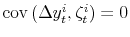  \operatorname{cov}\left( \Delta y_{t}% ^{i},\zeta_{t}^{i}\right) = 0