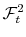  \mathcal{F}% _{t}^{2}