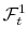  \mathcal{F}_{t}^{1}