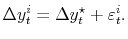 \displaystyle \Delta y_{t}^{i} = \Delta y_{t}^{\star}+ \varepsilon_{t}^{i}. 