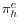 \pi _{h}^{e}