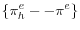 \{\pi _{h}^{e} -- \pi ^{e} \}